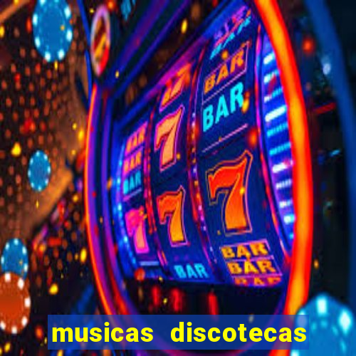 musicas discotecas anos 90